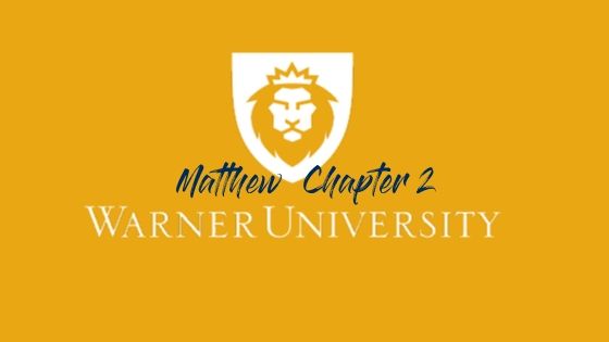 Matthew Chapter 2 Warner University matthew-chapter-2-warner-university