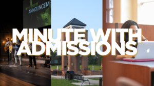 Minute with Admissions